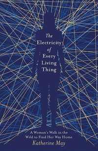 Cover of The Electricity of Every Living Thing